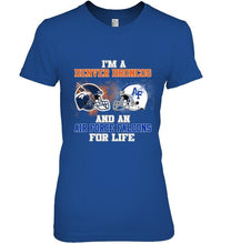 Load image into Gallery viewer, i'm a Denver Bronco and an Air Force Falcon for life shirt