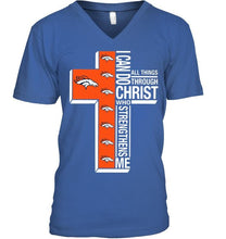 Load image into Gallery viewer, Can do all things through christ strengthens me Denver Broncos shirt