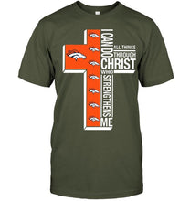Load image into Gallery viewer, Can do all things through christ strengthens me Denver Broncos shirt