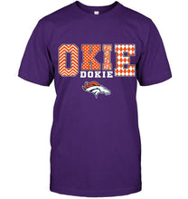 Load image into Gallery viewer, Okie dokie Denver Broncos fan shirt