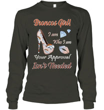 Load image into Gallery viewer, Broncos Girl I am who I am your approval isn't needed Denver Broncos fan high heel glittering shirt