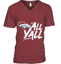 Load image into Gallery viewer, Denver Broncos vs all y all shirt
