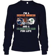 Load image into Gallery viewer, i'm a Denver Bronco and a Colorado State Ram for life shirt