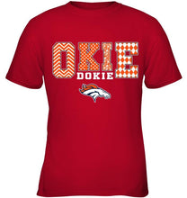 Load image into Gallery viewer, Okie dokie Denver Broncos fan shirt