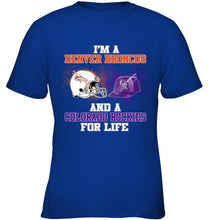 Load image into Gallery viewer, i'm a Denver Bronco and a Colorado Rockie for life shirt