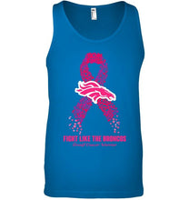 Load image into Gallery viewer, Denver Broncos fight like the Broncos br east cancer warrior shirt