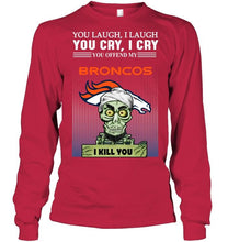 Load image into Gallery viewer, Achmed offend my Denver Broncos I kill you shirt