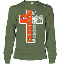 Load image into Gallery viewer, Can do all things through christ strengthens me Denver Broncos shirt