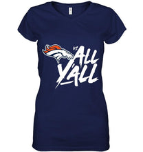 Load image into Gallery viewer, Denver Broncos vs all y all shirt