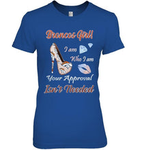 Load image into Gallery viewer, Broncos Girl I am who I am your approval isn't needed Denver Broncos fan high heel glittering shirt