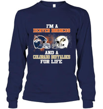 Load image into Gallery viewer, i'm a Denver Bronco and a Colorado Buffaloe for life shirt