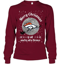 Load image into Gallery viewer, Denver Broncos Merry Christmas to all and to all a Bronco fan shirt