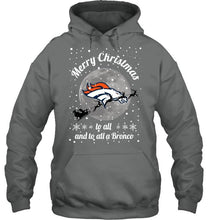 Load image into Gallery viewer, Denver Broncos Merry Christmas to all and to all a Bronco fan shirt