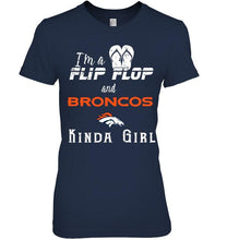 Load image into Gallery viewer, I'm a flip flop and Denver Broncos kinda girl shirt