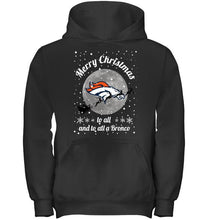 Load image into Gallery viewer, Denver Broncos Merry Christmas to all and to all a Bronco fan shirt