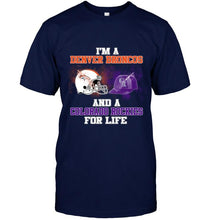 Load image into Gallery viewer, i'm a Denver Bronco and a Colorado Rockie for life shirt