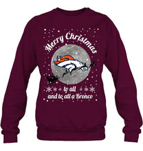Load image into Gallery viewer, Denver Broncos Merry Christmas to all and to all a Bronco fan shirt