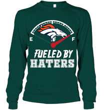 Load image into Gallery viewer, Denver Broncos fueled by haters shirt