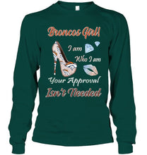 Load image into Gallery viewer, Broncos Girl I am who I am your approval isn't needed Denver Broncos fan high heel glittering shirt