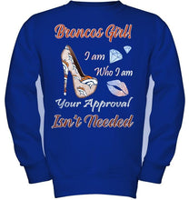 Load image into Gallery viewer, Broncos Girl I am who I am your approval isn't needed Denver Broncos fan high heel glittering shirt