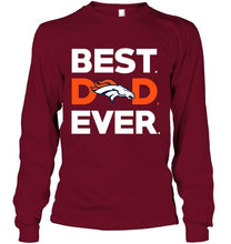 Load image into Gallery viewer, Best Denver Broncos dad ever shirt