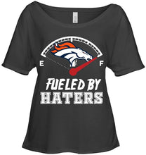 Load image into Gallery viewer, Denver Broncos fueled by haters shirt