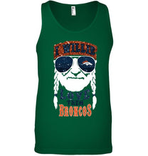 Load image into Gallery viewer, I willie love them Denver Broncos shirt