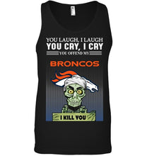 Load image into Gallery viewer, Achmed offend my Denver Broncos I kill you shirt
