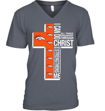 Load image into Gallery viewer, Can do all things through christ strengthens me Denver Broncos shirt