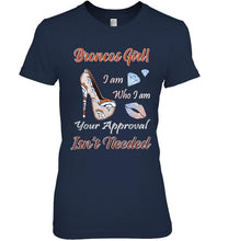 Load image into Gallery viewer, Broncos Girl I am who I am your approval isn't needed Denver Broncos fan high heel glittering shirt