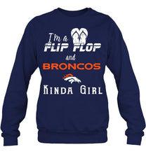 Load image into Gallery viewer, I'm a flip flop and Denver Broncos kinda girl shirt