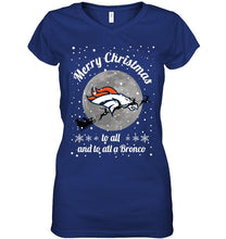 Load image into Gallery viewer, Denver Broncos Merry Christmas to all and to all a Bronco fan shirt