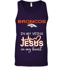 Load image into Gallery viewer, Denver Broncos in my veins jesus in my heart shirt