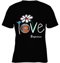 Load image into Gallery viewer, Love my Broncos Denver Broncos daisy fan shirt