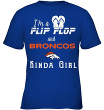 Load image into Gallery viewer, I'm a flip flop and Denver Broncos kinda girl shirt