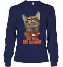 Load image into Gallery viewer, Denver Broncos cat to all my haters shirt
