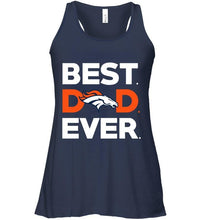 Load image into Gallery viewer, Best Denver Broncos dad ever shirt