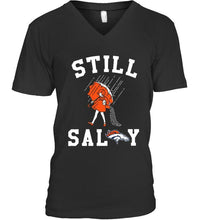 Load image into Gallery viewer, Still salty Denver Broncos fan shirt