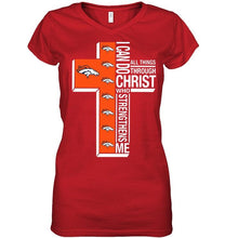 Load image into Gallery viewer, Can do all things through christ strengthens me Denver Broncos shirt