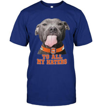 Load image into Gallery viewer, Denver Broncos to all my haters pitbull shirt