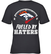 Load image into Gallery viewer, Denver Broncos fueled by haters shirt