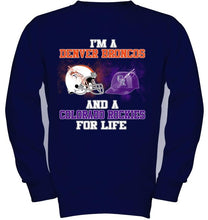 Load image into Gallery viewer, i'm a Denver Bronco and a Colorado Rockie for life shirt