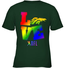 Load image into Gallery viewer, Love Denver Broncos lgbt NFL shirt