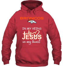 Load image into Gallery viewer, Denver Broncos in my veins jesus in my heart shirt