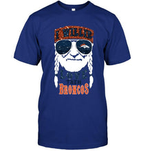 Load image into Gallery viewer, I willie love them Denver Broncos shirt