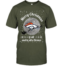 Load image into Gallery viewer, Denver Broncos Merry Christmas to all and to all a Bronco fan shirt