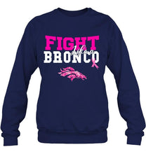 Load image into Gallery viewer, Fight like a Bronco Denver Broncos br east cancer support fan shirt