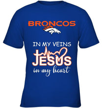 Load image into Gallery viewer, Denver Broncos in my veins jesus in my heart shirt