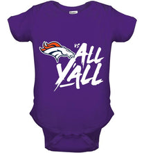 Load image into Gallery viewer, Denver Broncos vs all y all shirt