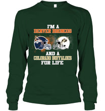Load image into Gallery viewer, i'm a Denver Bronco and a Colorado Buffaloe for life shirt